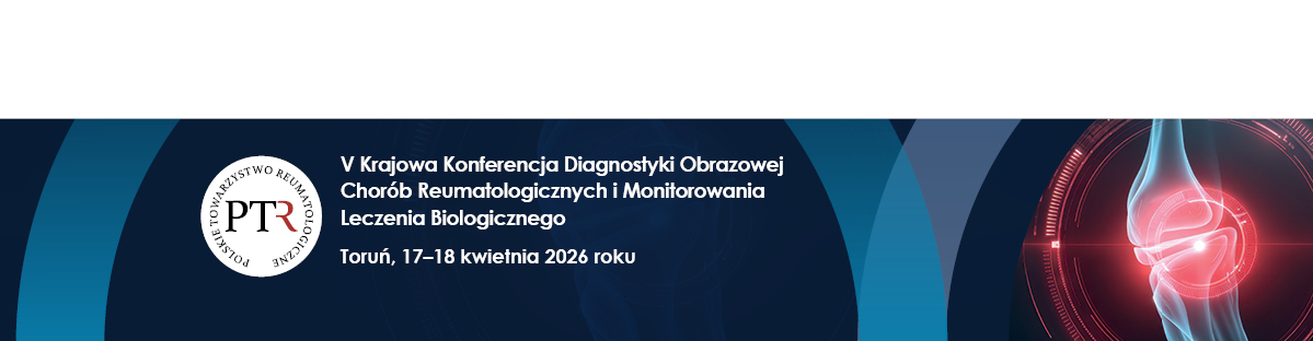 V Krajowa Konferencja Diagnostyki Obrazowej Chorób Reumatycznych i Monitorowania Leczenia Biologicznego